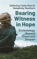 Zeugnis ablegen in Hoffnung: Christliches Engagement in herausfordernden Zeiten - Bearing Witness in Hope: Christian Engagement in Challenging Times