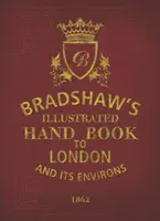 Bradshaw's Handbuch für London - Bradshaw's Handbook to London