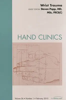 Trauma des Handgelenks, eine Ausgabe von Hand Clinics, 26 - Wrist Trauma, an Issue of Hand Clinics, 26