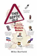 This Septic Isle - Ein überarbeitetes Wörterbuch für das moderne Großbritannien - This Septic Isle - A revised dictionary for modern Britain