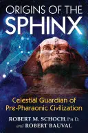 Die Ursprünge der Sphinx: Himmlische Wächterin der vorpharaonischen Zivilisation - Origins of the Sphinx: Celestial Guardian of Pre-Pharaonic Civilization