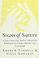 Zeichen der Sicherheit: Ein lösungs- und sicherheitsorientierter Ansatz für den Kinderschutz - Signs of Safety: A Solution and Safety Oriented Approach to Child Protection