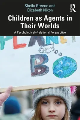 Kinder als Akteure in ihren Welten: Eine psychologisch-rationale Perspektive - Children as Agents in Their Worlds: A Psychological-Relational Perspective