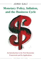 Geldpolitik, Inflation und der Konjunkturzyklus: Eine Einführung in den neukeynesianischen Rahmen und seine Anwendungen - Zweite Auflage - Monetary Policy, Inflation, and the Business Cycle: An Introduction to the New Keynesian Framework and Its Applications - Second Edition