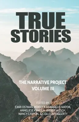 Wahre Geschichten: Das Erzählungsprojekt Band III - True Stories: The Narrative Project Volume III