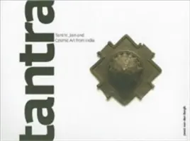 Tantra: Tantrische, jainistische und kosmische Kunst aus Indien - Tantra: Tantric, Jain and Cosmic Art from India