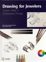 Zeichnen für Juweliere: Meisterklasse in professionellem Design - Drawing for Jewelers: Master Class in Professional Design
