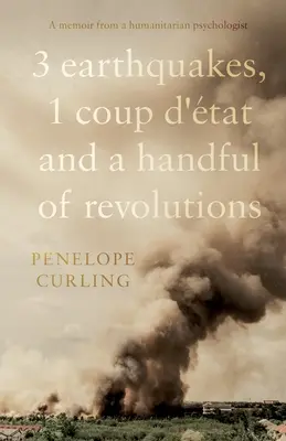 3 Erdbeben, 1 Coup d'tat und eine Handvoll Revolutionen - 3 Earthquakes, 1 Coup d'tat and a Handful of Revolutions