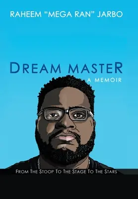 Traummeister: eine Erinnerung: Von der Haustür zur Bühne zu den Sternen - Dream Master: a Memoir: From the Stoop to the Stage to the Stars