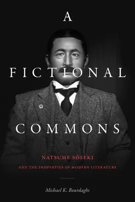 Ein fiktives Gemeinwesen: Natsume Soseki und die Eigenschaften der modernen Literatur - A Fictional Commons: Natsume Soseki and the Properties of Modern Literature