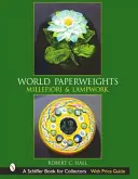 World Paperweights: Millefiori und Lampwork - World Paperweights: Millefiori & Lampwork