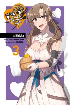 Liebst du deine Mutter und ihre Multitarget-Attacken mit zwei Treffern, Band 3 (Manga) - Do You Love Your Mom and Her Two-Hit Multi-Target Attacks?, Vol. 3 (Manga)