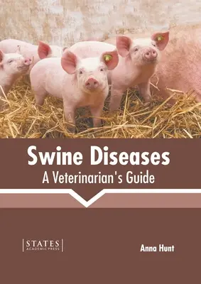 Schweinekrankheiten: Ein Leitfaden für Tierärzte - Swine Diseases: A Veterinarian's Guide