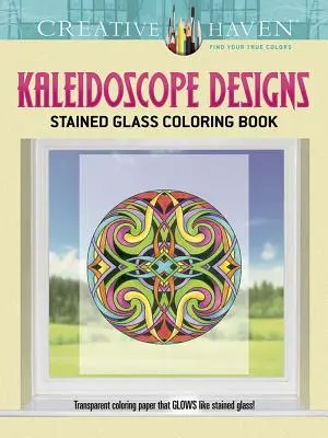 Creative Haven Kaleidoscope Designs Buntglas Malbuch - Creative Haven Kaleidoscope Designs Stained Glass Coloring Book