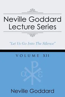 Neville Goddard Vortragsreihe, Band XII: (Eine gnostische Audio-Auswahl, inkl. kostenlosem Zugang zum Streaming-Hörbuch) - Neville Goddard Lecture Series, Volume XII: (A Gnostic Audio Selection, Includes Free Access to Streaming Audio Book)