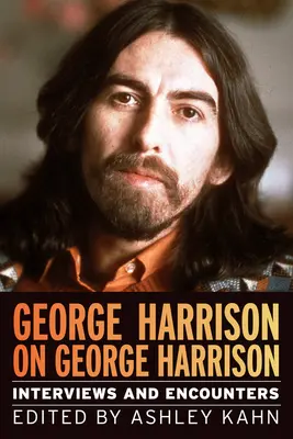 George Harrison über George Harrison, 17: Interviews und Begegnungen - George Harrison on George Harrison, 17: Interviews and Encounters