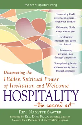 Gastfreundschaft - die heilige Kunst: Die verborgene spirituelle Kraft der Einladung und des Willkommens entdecken - Hospitality--The Sacred Art: Discovering the Hidden Spiritual Power of Invitation and Welcome