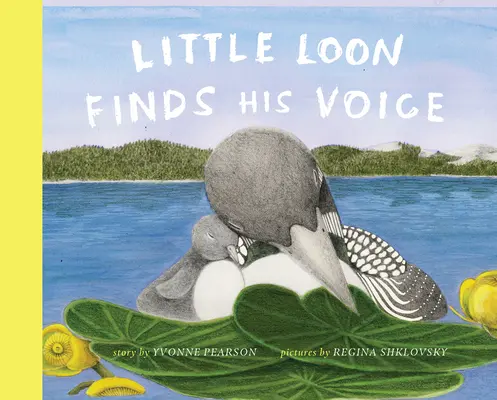 Der kleine Seetaucher findet seine Stimme - Little Loon Finds His Voice