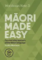 Maori leicht gemacht Arbeitsbuch 3/Kete 3 - Maori Made Easy Workbook 3/Kete 3