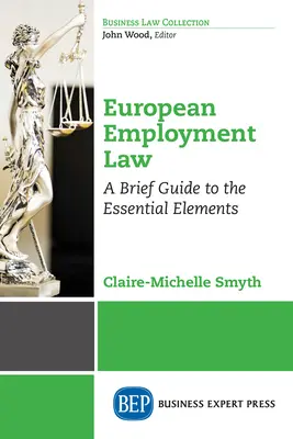 Europäisches Arbeitsrecht: Ein kurzer Leitfaden zu den wesentlichen Elementen - European Employment Law: A Brief Guide to the Essential Elements