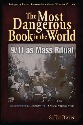 Das gefährlichste Buch der Welt: 9/11 als Massenritual - The Most Dangerous Book in the World: 9/11 as Mass Ritual