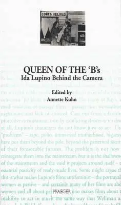 Die Königin der „B “s: Ida Lupino hinter der Kamera - Queen of the 'B's: Ida Lupino Behind the Camera