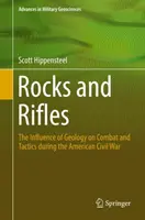 Felsen und Gewehre: Der Einfluss der Geologie auf Kampf und Taktik im Amerikanischen Bürgerkrieg - Rocks and Rifles: The Influence of Geology on Combat and Tactics During the American Civil War