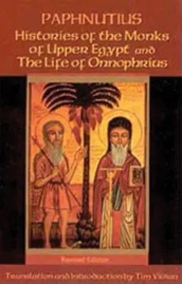 Die Geschichten der Mönche von Oberägypten und das Leben des Onnophrius (Rev) - Histories of the Monks of Upper Egypt and the Life of Onnophrius (Rev)