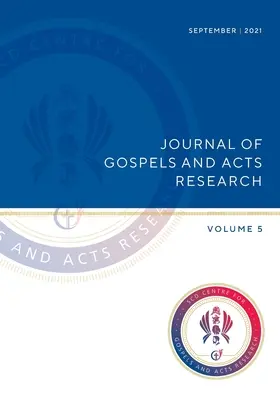 Zeitschrift für Evangelien- und Apostelgeschichteforschung Band 5 - Journal of Gospels and Acts Research Volume 5