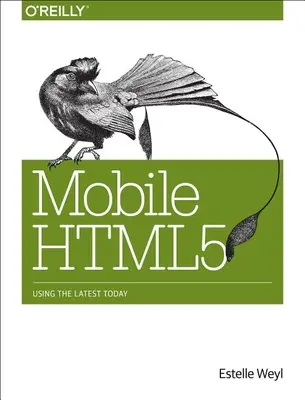 Mobiles Html5: Das Neueste von heute nutzen - Mobile Html5: Using the Latest Today