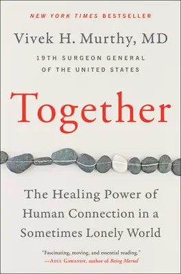 Gemeinsam: Die heilende Kraft menschlicher Beziehungen in einer manchmal einsamen Welt - Together: The Healing Power of Human Connection in a Sometimes Lonely World