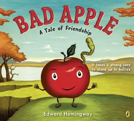 Böser Apfel: Eine Geschichte über Freundschaft - Bad Apple: A Tale of Friendship