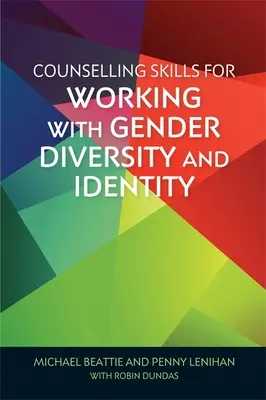 Beratungsfähigkeiten für die Arbeit mit Geschlechtervielfalt und -identität - Counselling Skills for Working with Gender Diversity and Identity