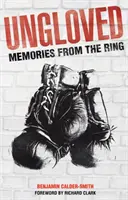 Ungeliebt - Erinnerungen an den Ring - Ungloved - Memories from the Ring