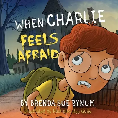 Wenn Charlie sich fürchtet - When Charlie Feels Afraid