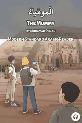 Die Mumie: Modernes Standardarabisch Lesebuch - The Mummy: Modern Standard Arabic Reader