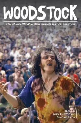 Woodstock damals und heute: Eine Feier zum 50. Jahrestag - Woodstock Then and Now: A 50th Anniversary Celebration