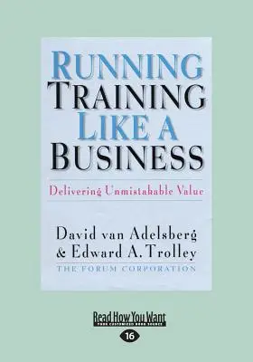 Training wie ein Unternehmen führen: Unverwechselbaren Wert liefern (Großdruck 16pt) - Running Training Like a Business: Delivering Unmistakable Value (Large Print 16pt)