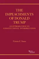 Impeachments of Donald Trump - Eine Einführung in die Verfassungsauslegung - Impeachments of Donald Trump - An Introduction to Constitutional Interpretation
