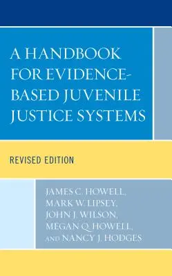 Ein Handbuch für evidenzbasierte Jugendjustizsysteme, überarbeitete Ausgabe - A Handbook for Evidence-Based Juvenile Justice Systems, Revised Edition