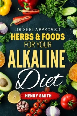 Von Dr. Sebi genehmigte Kräuter und Lebensmittel für Ihre basische Ernährung - Dr.Sebi Approved Herbs & Foods for Your Alkaline Diet