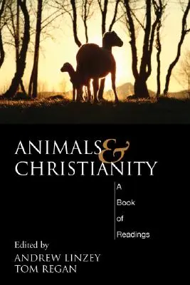 Tiere und Christentum: Ein Buch mit Lesungen - Animals and Christianity: A Book of Readings