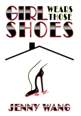 Das Mädchen trägt diese Schuhe - Girl Wears Those Shoes