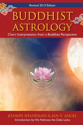 Buddhistische Astrologie: Horoskopdeutung aus buddhistischer Sicht - Buddhist Astrology: Chart Interpretation from a Buddhist Perspective