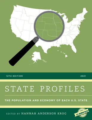 Staatsprofile 2021: Bevölkerung und Wirtschaft der einzelnen US-Bundesstaaten - State Profiles 2021: The Population and Economy of Each U.S. State