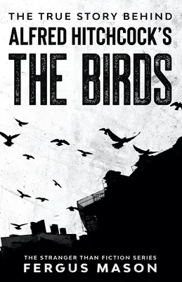 Die wahre Geschichte hinter Alfred Hitchcocks Die Vögel - The True Story Behind Alfred Hitchcock's The Birds