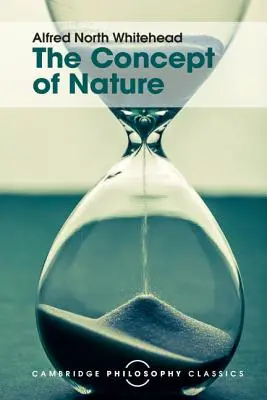 Der Begriff der Natur: Tarner-Vorlesungen - The Concept of Nature: Tarner Lectures