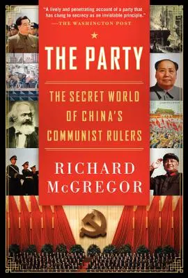 Die Partei: Die geheime Welt von Chinas kommunistischen Herrschern - The Party: The Secret World of China's Communist Rulers