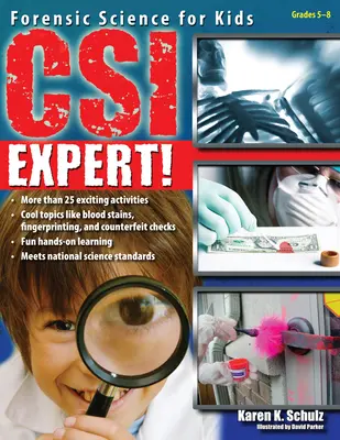 Csi Expert!: Forensische Wissenschaft für Kinder (Klasse 5-8) - Csi Expert!: Forensic Science for Kids (Grades 5-8)
