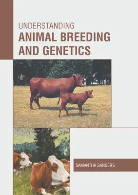 Tierzüchtung und Genetik verstehen - Understanding Animal Breeding and Genetics
